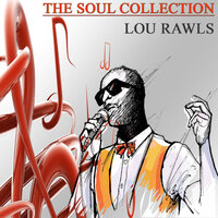 (What Did I Do to Be So) Black an Blue - Lou Rawls