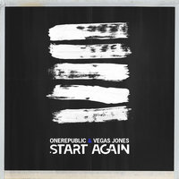 Start Again - OneRepublic, Vegas Jones