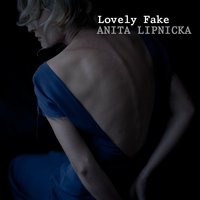 Lovely Fake - Anita Lipnicka