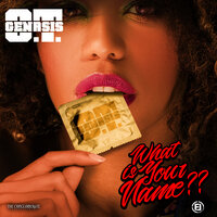 What Is Your Name - O.T. Genasis