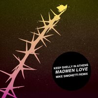 Madmen Love - Keep Shelly In Athens, Mike Simonetti