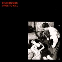 Stupid and Weak - Brainbombs