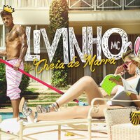 Cheia de Marra - MC Livinho