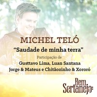 Saudade de Minha Terra - Michel Teló, Gusttavo Lima, Luan Santana