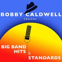 Day in Day Out - Bobby Caldwell