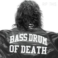 Better Days - Bass Drum Of Death