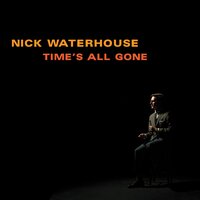 Is That Clear - Nick Waterhouse