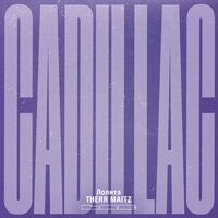 Cadillac (LAB с Антоном Беляевым) - Лолита, Therr Maitz