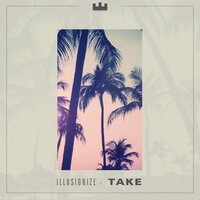 Take - Illusionize