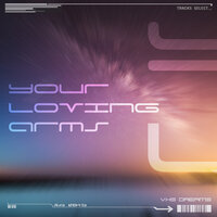 Your Loving Arms - VHS Dreams