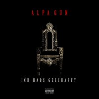 Ich habs geschafft - Alpa Gun