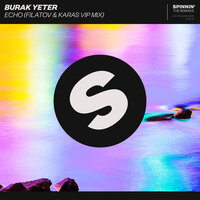Echo - Burak Yeter, Filatov & Karas