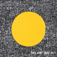 They Don't Know Us - Kilter