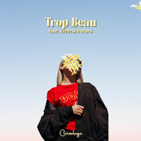 Trop beau - Crisologo, Emma Peters