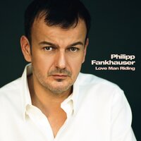 Love Man Riding - Philipp Fankhauser