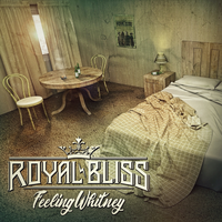 Feeling Whitney - Royal Bliss