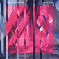 Now It's Over - A Place To Bury Strangers