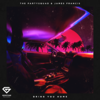 Bring You Home - The Partysquad, James Francis
