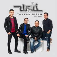 Takkan Pisah - Wali