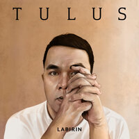 Labirin - Tulus