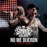 No Me Dijeron - Santa Fe Klan, Yoss Bones