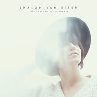 I Don't Want to Let You Down - Sharon Van Etten