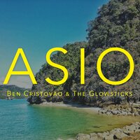 Asio - Ben Cristovao, The Glowsticks