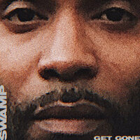 Get Gone - SWAMP
