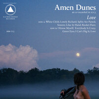 I Know Myself - Amen Dunes