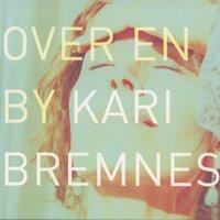 Over En By - Kari Bremnes