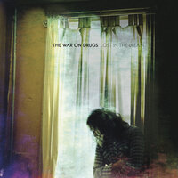An Ocean In Between The Waves - The War On Drugs