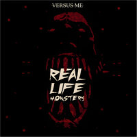 Real Life Monsters - Versus Me, Eric Vanlerberghe