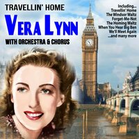 We'll Meet Again - Vera Lynn feat. The Roland Shaw Orchestra and Members of H.M. Forces, Vera Lynn, The Roland Shaw Orchestra