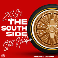 Southside Still Holdin - E.S.G., Bun B, Slim Thug