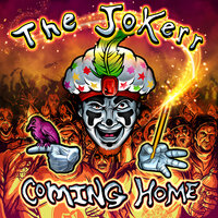 Coming Home - The Jokerr