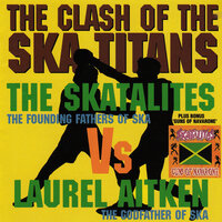 Simmer Down (Guns of Navaron) - The Skatalites, Laurel Aitken