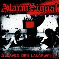 Sklaven der Langeweile - Alarmsignal
