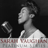 When We're Alone (Penthouse Serenade) - Sarah Vaughan