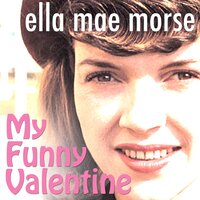 You Go to My Head - Ella Mae Morse