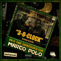 3-O-Clock - Marco Polo, Organized Konfusion