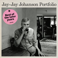 You'll Miss Me When I'm Gone - Jay-Jay Johanson