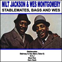 Stairway to the Stars (Take 6) - Milt Jackson and Wes Montgomery, Wes Montgomery, Milt Jackson