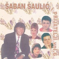 Pričuvaj se, mala - Saban Saulic