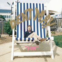 Fun - Dent May