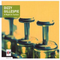 A Night In Tunisia: Lover Come Back To Me - Dizzy Gillespie, Stan Getz, Ray Brown