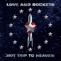 Be The Revolution - Love And Rockets