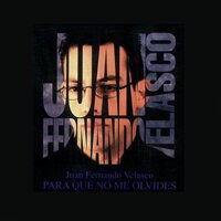 Dejame - Juan Fernando Velasco