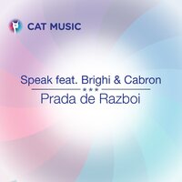 Prada de razboi - Speak, Brighi, Cabron