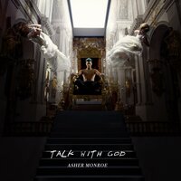 Talk with God - Asher Monroe