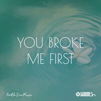 You Broke Me First - Dash Berlin